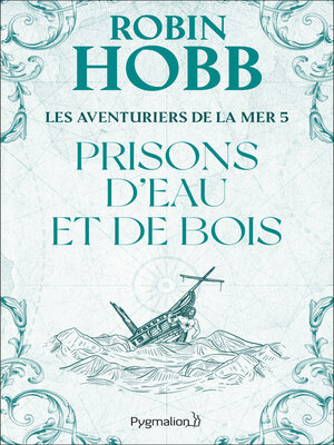 cover image of Les Aventuriers de la mer (Tome 5)--Prisons d'eau et de bois